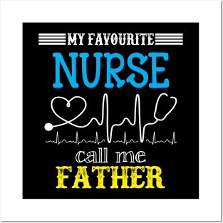 My Favorite Nurse Calls Me father Funny Mother's Gift Posters and Art